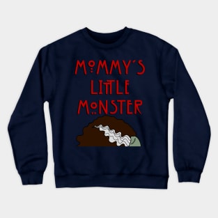 Mommy’s Little Monster - Bride Crewneck Sweatshirt